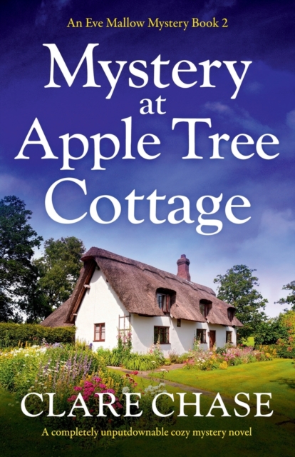 Mystery at Apple Tree Cottage : A completely unputdownable cozy mystery novel, Paperback / softback Book