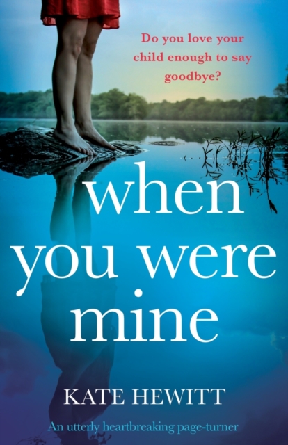 When You Were Mine : An utterly heartbreaking page-turner, Paperback / softback Book