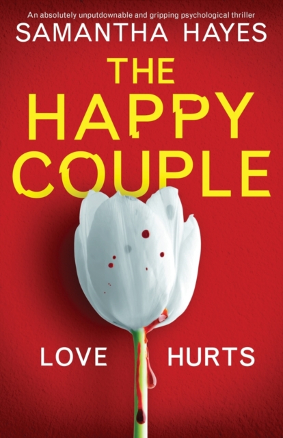 The Happy Couple: An absolutely unputdownable and gripping psychological thriller, Paperback / softback Book