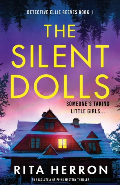 The Silent Dolls : An absolutely gripping mystery thriller, Paperback / softback Book