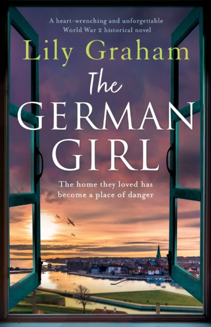 The German Girl : A heart-wrenching and unforgettable World War 2 historical novel, Paperback / softback Book