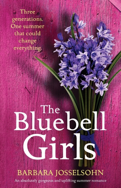 The Bluebell Girls : An absolutely gorgeous and uplifting summer romance, Paperback / softback Book