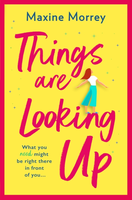 Things Are Looking Up : An uplifting, heartwarming romance from Maxine Morrey, EPUB eBook