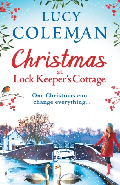Christmas at Lock Keeper's Cottage : The perfect uplifting festive read of love and hope from Lucy Coleman, Paperback / softback Book