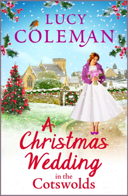 A Christmas Wedding in the Cotswolds : Escape with Lucy Coleman for the perfect uplifting festive read, EPUB eBook