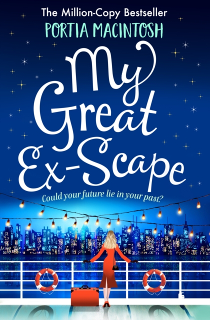 My Great Ex-Scape : A laugh-out-loud second chance romantic comedy from MILLION-COPY BESTSELLER Portia MacIntosh, EPUB eBook