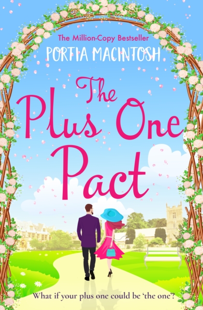 The Plus One Pact : A hilarious fake dating romantic comedy from MILLION-COPY BESTSELLER Portia MacIntosh, EPUB eBook