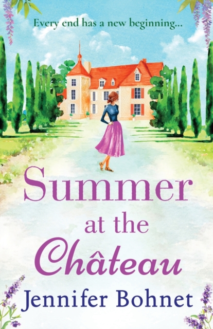 Summer at the Chateau : The perfect escapist read from bestseller Jennifer Bohnet, Paperback / softback Book