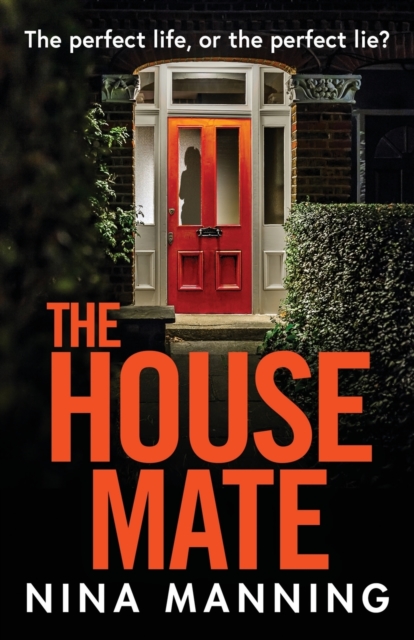 The House Mate : A gripping psychological thriller you won't be able to put down, Paperback / softback Book