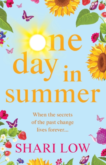 One Day In Summer : The perfect uplifting read from bestseller Shari Low, Paperback / softback Book