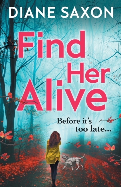 Find Her Alive : The start of a gripping psychological crime series, Paperback / softback Book