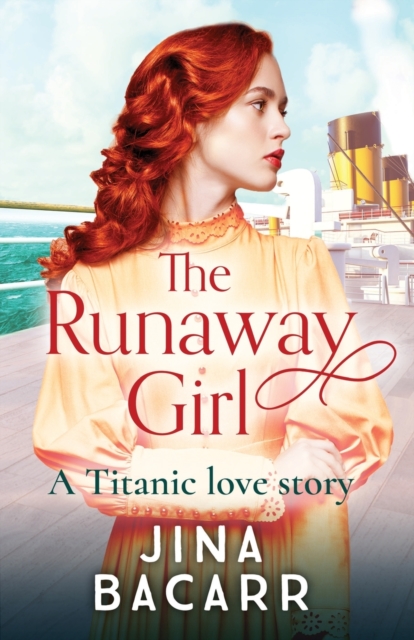 The Runaway Girl : A gripping, emotional historical romance aboard the Titanic, Paperback / softback Book