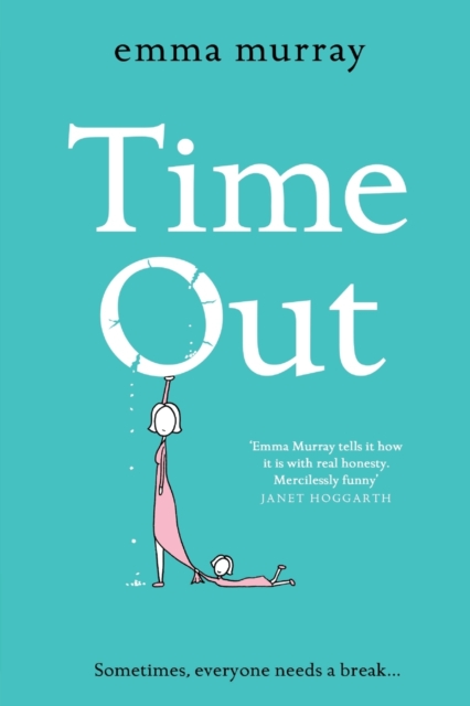 Time Out : A laugh-out-loud read for fans of Motherland, Paperback / softback Book