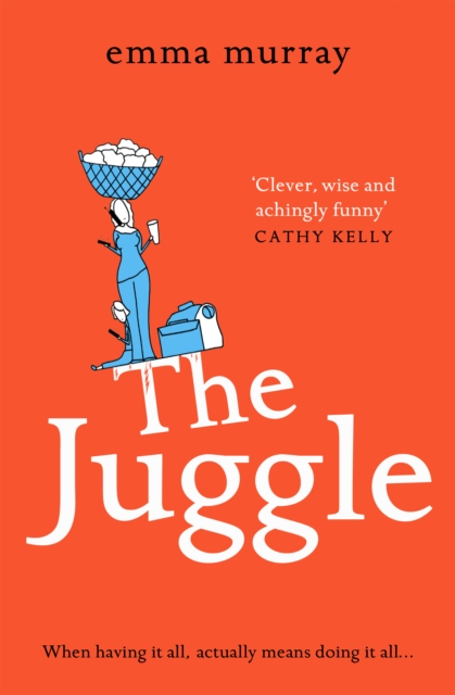 The Juggle : A laugh-out-loud, relatable read for fans of Motherland, EPUB eBook
