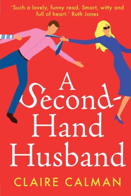 A Second-Hand Husband : The laugh-out-loud novel from bestseller Claire Calman, Paperback / softback Book