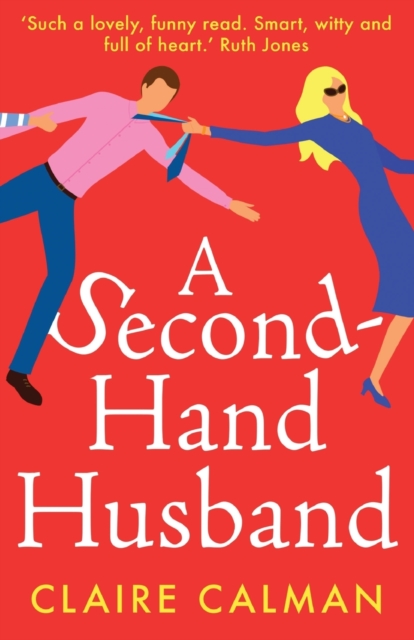 A Second-Hand Husband : The laugh-out-loud novel from bestseller Claire Calman, Paperback / softback Book
