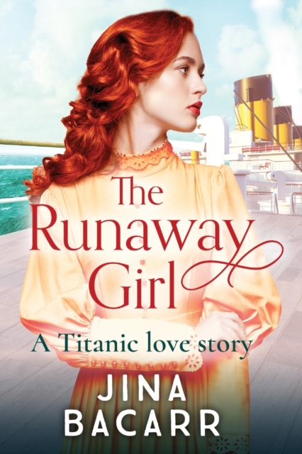 The Runaway Girl : A gripping, emotional historical romance aboard the Titanic, Paperback / softback Book