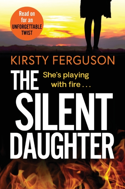 The Silent Daughter : An unforgettable, heart-stopping page-turner that you won't be able to put down, Paperback / softback Book