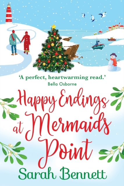 Happy Endings at Mermaids Point : The feel-good, festive read from Sarah Bennett, Paperback / softback Book