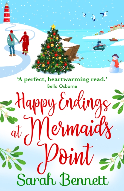 Happy Endings at Mermaids Point : The feel-good, festive read from Sarah Bennett, EPUB eBook
