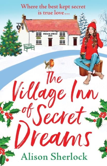 The Village Inn of Secret Dreams : The perfect heartwarming read from Alison Sherlock, Paperback / softback Book