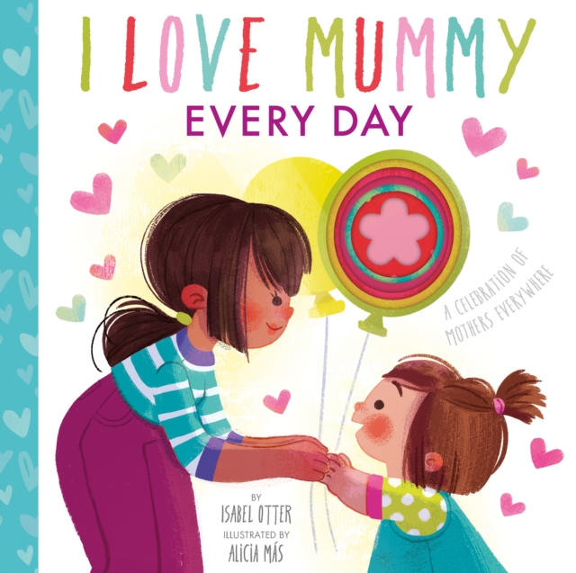 I Love Mummy Every Day, Board book Book