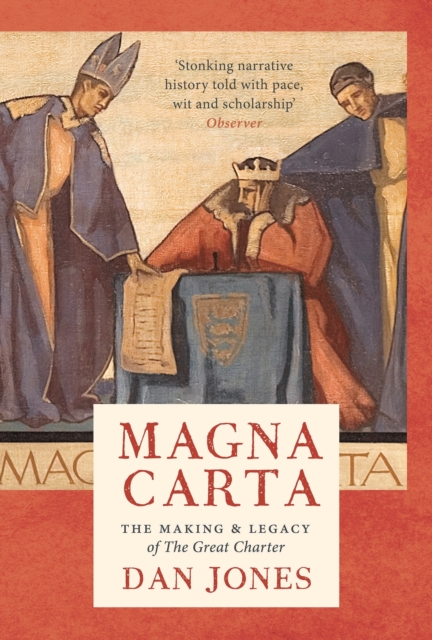 Magna Carta : The Making and Legacy of the Great Charter, Paperback / softback Book