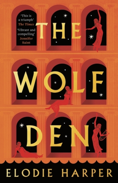 The Wolf Den : the stunning first novel reimagining the lives of the women of Pompeii, Paperback / softback Book