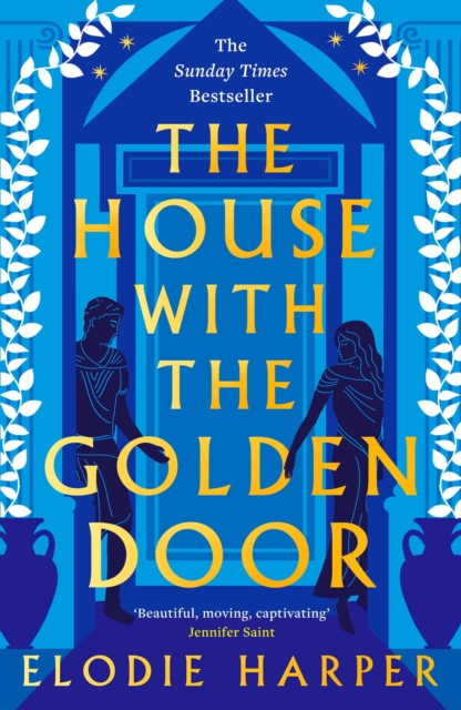 The House With the Golden Door : the unmissable second novel in the Sunday Times bestselling trilogy set in ancient Pompeii, Paperback / softback Book