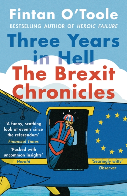 Three Years in Hell : The Brexit Chronicles, EPUB eBook