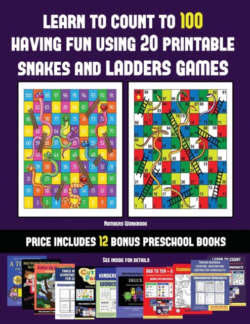 Numbers Workbook (Learn to count to 100 having fun using 20 printable snakes and ladders games) : A full-color workbook with 20 printable snakes and ladders games for preschool/kindergarten children., Paperback / softback Book