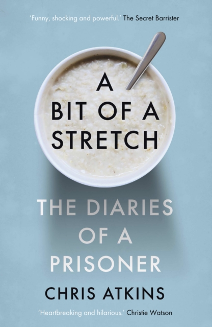 A Bit of a Stretch : The Diaries of a Prisoner, Hardback Book