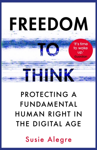 Freedom to Think : Protecting a Fundamental Human Right in the Digital Age, EPUB eBook