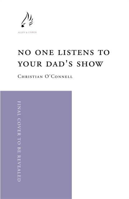 No One Listens to Your Dad's Show, Hardback Book