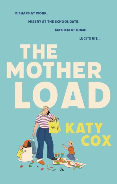 The Mother Load, Hardback Book