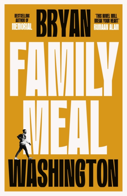 Family Meal : 'This novel will break your heart twice over', Hardback Book