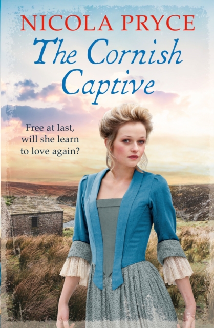 The Cornish Captive : A sweeping historical romance for fans of Poldark, Paperback / softback Book