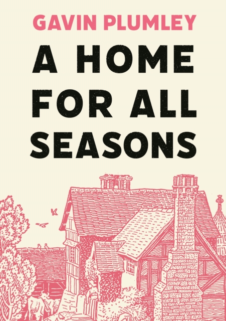 A Home for All Seasons, Hardback Book