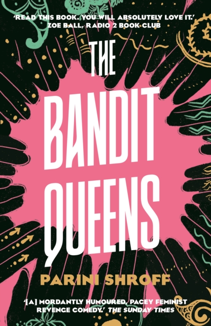 The Bandit Queens : Longlisted for the Women's Prize for Fiction 2023, Paperback / softback Book