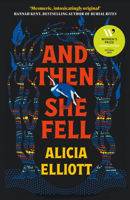 And Then She Fell : LONGLISTED FOR THE WOMEN'S PRIZE 2024, Hardback Book