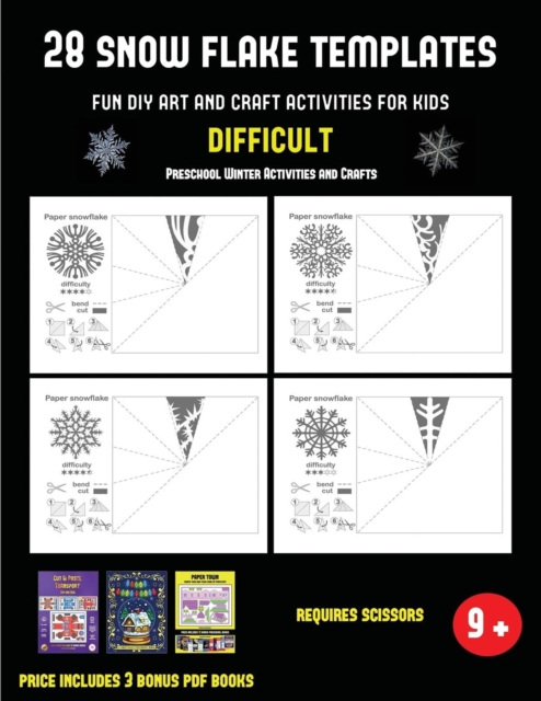 Preschool Winter Activities and Crafts (28 snowflake templates - Fun DIY art and craft activities for kids - Difficult) : Arts and Crafts for Kids, Paperback / softback Book