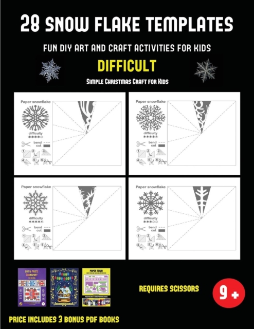 Simple Christmas Craft for Kids (28 snowflake templates - Fun DIY art and craft activities for kids - Difficult) : Arts and Crafts for Kids, Paperback / softback Book
