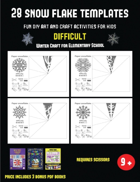 Winter Craft for Elementary School (28 snowflake templates - Fun DIY art and craft activities for kids - Difficult) : Arts and Crafts for Kids, Paperback / softback Book