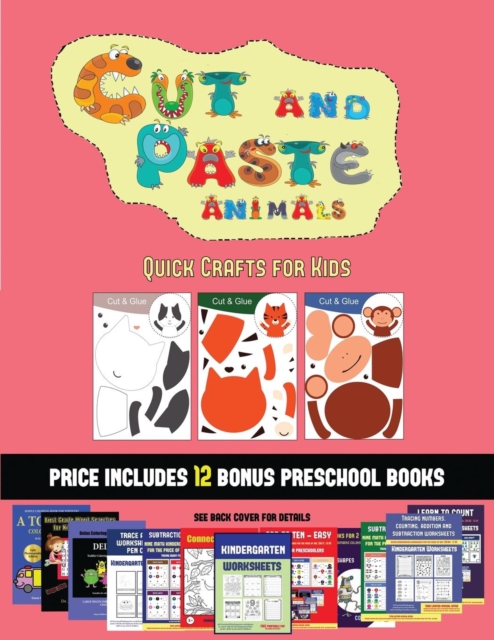 Quick Crafts for Kids (Cut and Paste Animals) : A great DIY paper craft gift for kids that offers hours of fun, Paperback / softback Book