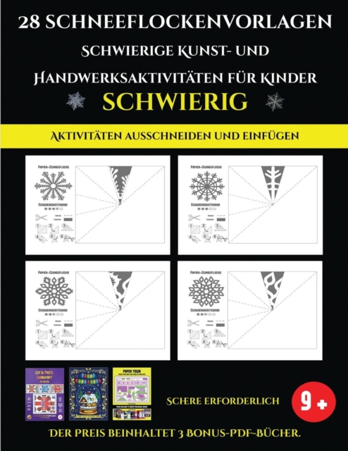 Aktivitaten ausschneiden und einfugen 28 Schneeflockenvorlagen - Schwierige Kunst- und Handwerksaktivitaten fur Kinder : Kunsthandwerk fur Kinder, Paperback / softback Book