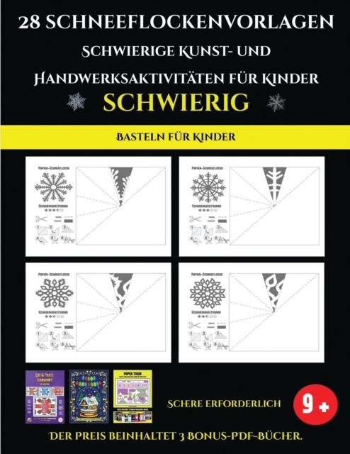 Basteln fur Kinder 28 Schneeflockenvorlagen - Schwierige Kunst- und Handwerksaktivitaten fur Kinder : Kunsthandwerk fur Kinder, Paperback / softback Book