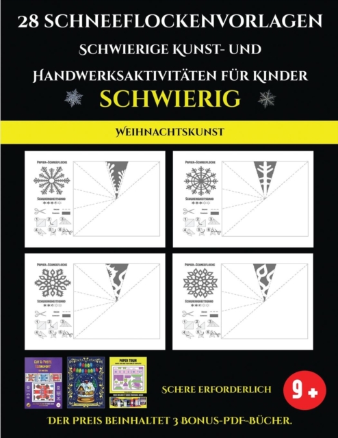 Weihnachtskunst 28 Schneeflockenvorlagen - Schwierige Kunst- und Handwerksaktivitaten fur Kinder : Kunsthandwerk fur Kinder, Paperback / softback Book