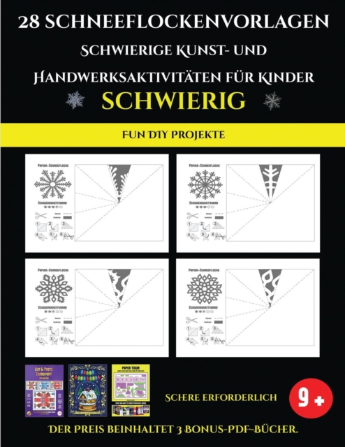 Fun DIY Projekte 28 Schneeflockenvorlagen - Schwierige Kunst- und Handwerksaktivitaten fur Kinder : Kunsthandwerk fur Kinder, Paperback / softback Book