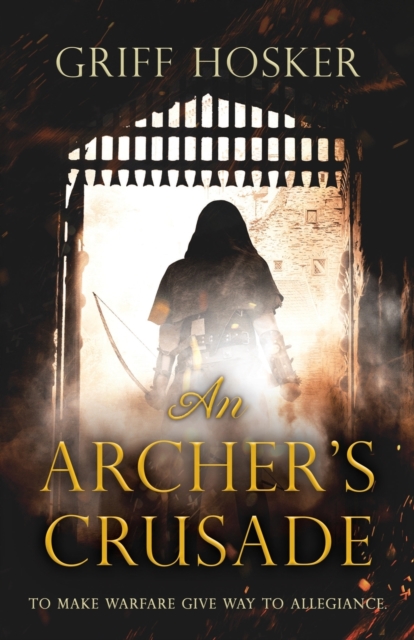 An Archer's Crusade, Paperback / softback Book