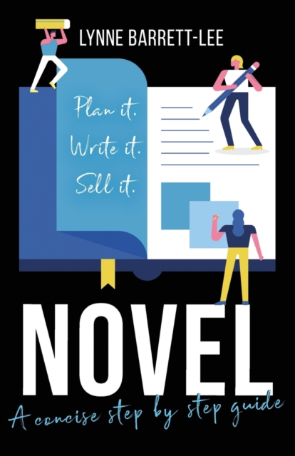 Novel : Plan It, Write It, Sell It, Paperback / softback Book